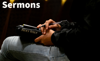 Sermons::“Preach the word; be ready in season and out of season; reprove, rebuke, exhort, with great patience and instruction.” 2 Timothy 4:2